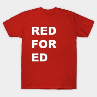 Red For Ed Vertical (White Type No boarder) T-Shirt